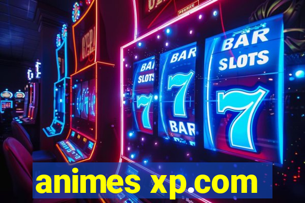 animes xp.com